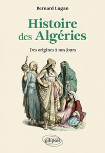 Histoire des algéries : Des origines à nos jours