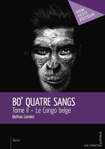 Bo' quatre sangs Tome 2 - le Congo belge