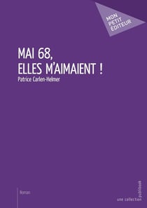 Mai 68, elles m'aimaient !