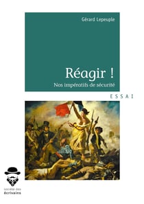 Réagir ! nos impératifs de sécurité