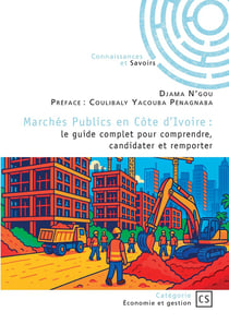 Marchés Publics en Côte d'Ivoire : Le guide complet pour comprendre, candidater et remporter