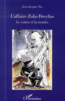 L'affaire Zola-Dreyfus - le vortex et la trombe