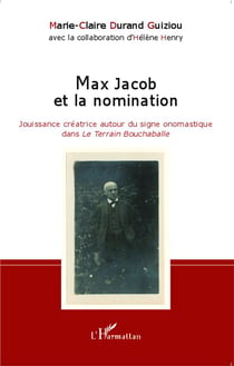 Max Jacob et la nomination - jouissance créatrice autour du signe onomastique dans le terrain bouchaballe