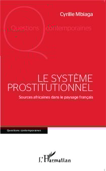 Le système prostitutionnel - sources africaines dans le paysage francais