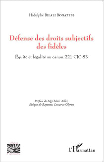 La défense des droits subjectifs des fidèles - équité et legalite au canon 221 cic 83