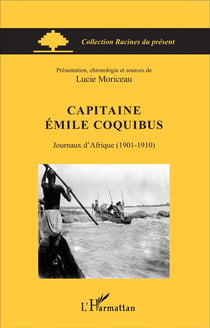 Capitaine Emile Coquibus, journaux d'Afrique (1901-1910)