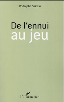 De l'ennui au jeu