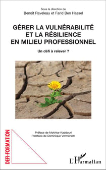 Gérer la vulnérabilité et la résilience en milieu professionnel : Un défi à relever ?