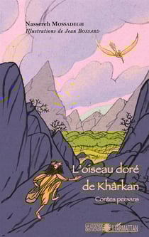 L'oiseau doré de Khârkan : Contes persans