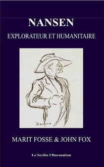Nansen, explorateur et humanitaire