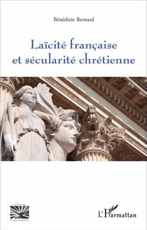 Laïcité francaise et sécularité chrétienne