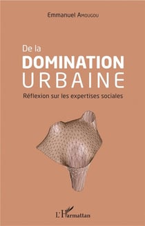 De la domination urbaine - réflexion sur les expertises sociales