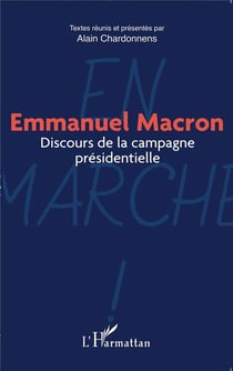 Emmanuel Macron, discours de la campagne présidentielle