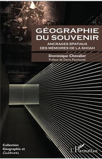 Revue géographie et cultures : géographie du souvenir - ancrages spatiaux des mémoires de la Shoah