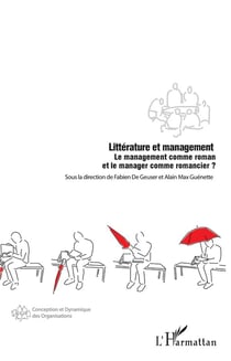 Littérature et management - le management comme roman et le manager comme romancier ?