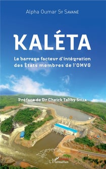 Kaléta - le barrage facteur d'intégration des états membres de l'OMVG