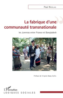 La fabrique d'une communauté transnationale - les Jummas entre France et Bangladesh