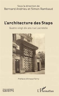 L'architecture des Staps - quatre-vingt-dix ans rue Lacretelle