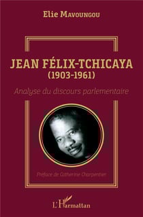 Jean Félix-Tchicaya (1903-1961) - analyse du discours parlementaire