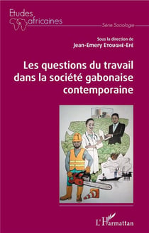 Les questions du travail dans la societé gabonaise contemporaine