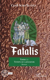Fatalis Tome 2 -  temps de langueur