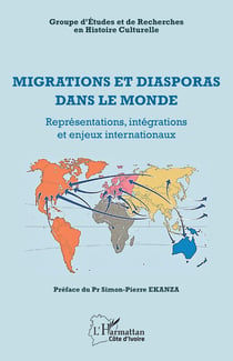 Migrations et diasporas dans le monde : représentations, intégrations et enjeux internationaux