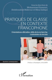 Pratiques de classe en contexte francophone : orientations officielles, défis de la recherche, contraintes du terraina