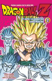 Dragon Ball Z - cycle 8 - le combat final contre Majin Boo Tome 2