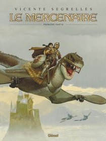 Le mercenaire : Intégrale vol.1 : Tomes 1 à 5