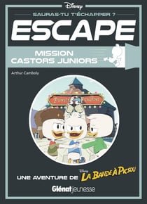 Escape : la bande à Picsou : mission Castors Juniors