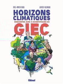 Horizons climatiques : Rencontre avec neuf scientifiques du G.I.E.C.