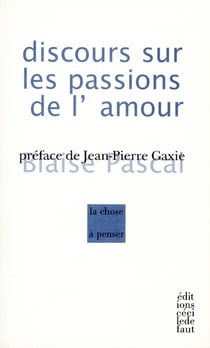 Blaise pascal - discours sur les passions de l'amour