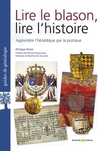 Lire le blason, lire l'histoire : Apprendre l'héraldique par la pratique