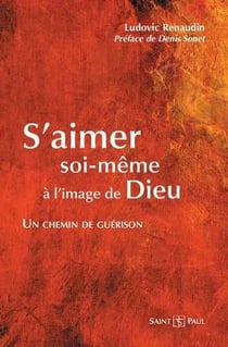 S'aimer soi-même, à l'image de Dieu - un chemin de guérison