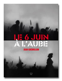 Le 6 juin à l'aube - jean grémillon