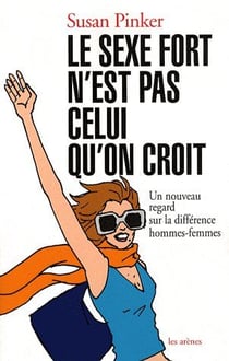 Le sexe fort n'est pas celui qu'on croit