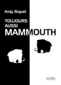 Toujours aussi mammouth