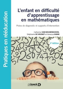 L'enfant en difficulté d'apprentissage en mathématiques - pistes de diagnostic et supports d'intervention (2e édition)