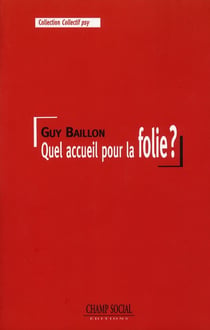 Quel accueil pour la folie ?