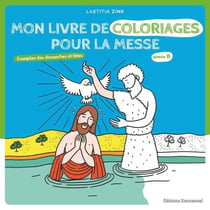 Mon livre de coloriages pour la messe - évangiles des dimanches et fêtes - année B