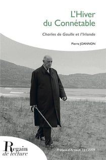 L'hiver du connétable : Charles de Gaulle et l'Irlande