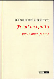 Freud incognito - danse avec moïse