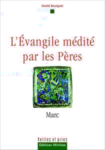 L'évangile médité par les pères Tome 2 - Marc