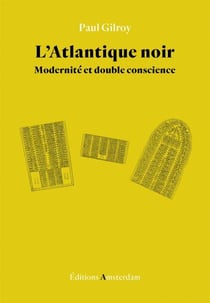 L'Atlantique noir - modernité et double conscience