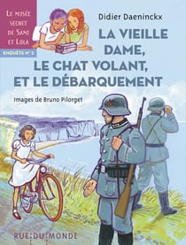 La vieille dame, le chat volant et le débarquement : enquête 2