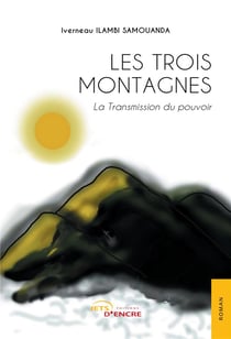 La Transmission du pouvoir Tome 1 : Les Trois Montagnes