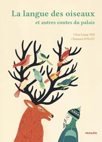 La langue des oiseaux - et autres contes du palais