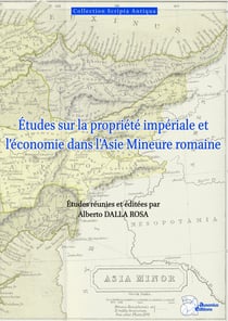 Etudes sur la propriété impériale et l'économie dans l'Asie mineure romaine