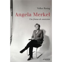 Angela Merkel - une femme de conviction