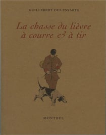 La chasse du lievre a courre & a tir